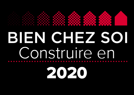 Construire en 2020 BIEN CHEZ SOI